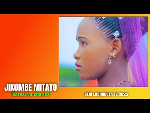 JIKOMBE MITAYO FT MAJACHA JIKOMBE HARUSI YA CHARLES BY SENI LUCHAGULA TZ 2025