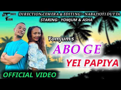 Abo Ge Yei Papiya Official Video Yomjum Nguba Karga New Galo Official Music Video 2025 Abo Ge Yei Papiya Official Video Yomjum Nguba Karga New Galo Official Music Video 2025