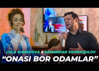 Lola Ahmedova Samandar Xamraqulov Onasi Bor Odamlar Music Uzbekistan Live Youtube