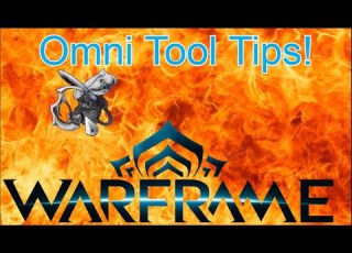  Warframe Omni Tool Tips How To