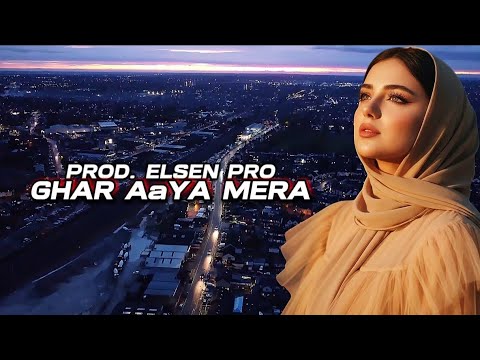 Elsen Pro Ghar Aaya Mera