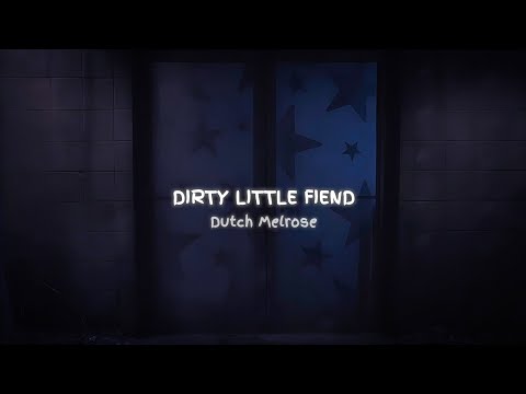 Dutch Melrose Dirty Little Fiend Sub Español English Lyrics