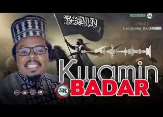 Sabuwar Waƙar Sidi Uzairu Badamasi ƘWAMIN BADAR Wacce Akayi Domin Tunawa Da Yakin Badar 6 3 2026