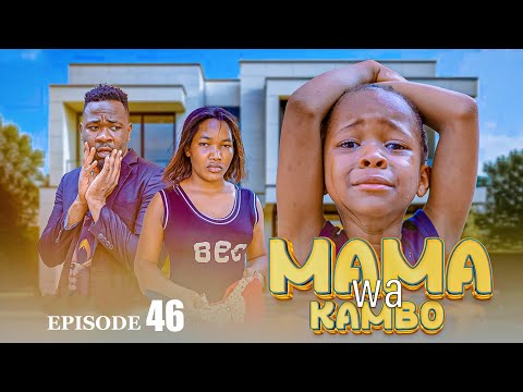 MAMA WA KAMBO Full Episode 46