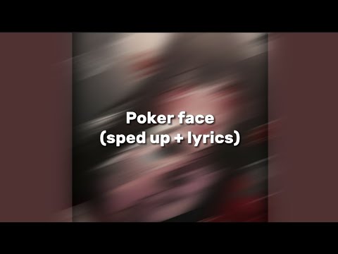 Lady Gaga Poker Face Sped Up Lyrics