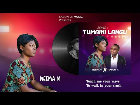 NEEMA M Ft SABUNI Jr TUMAINI LANGU Official Audio Lyrics