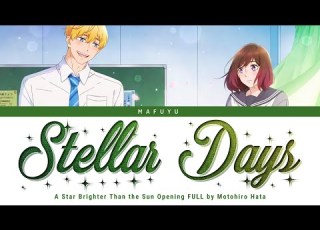  A Star Brighter Than The Sun Opening FULL Stellar Days By Motohiro Hata Lyrics Kan Rom Eng