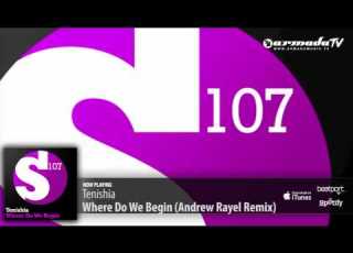 Tenishia Where Do We Begin Andrew Rayel Remix