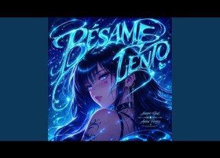  Bésame Lento Super Slowed