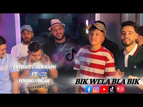 Extrait Cheb Rami 2026 Ft Yousri Oscar Bik Wela Bla Bik
