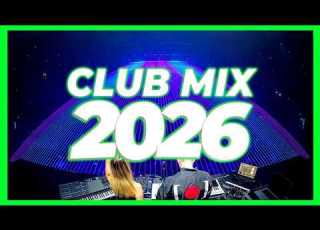 Music Mix DJ Nonstop Remixes Mashups 2026
