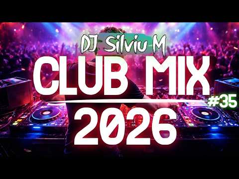 Music Mix 2026 35 Party Club Dance 2026 Best Remixes Of Popular Songs 2025 MEGAMIX DJ Silviu M