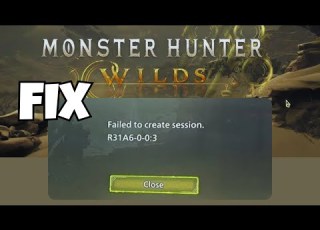  Fix Error R31A6 0 0 3 Failed To Create Session In Monster Hunter Wilds