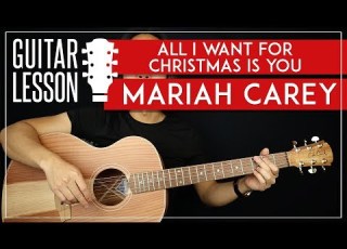 All I Want For Christmas Is You Guitar Tutorial Mariah Carey Guitar Lesson Easy Chords