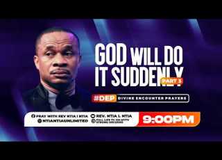  GOD WILL DO IT SUDDENLY PART 3 DEP WITH REV NTIA I NTIA 20TH MARCH 2026
