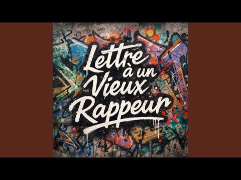 Lettre à Un Vieux Rappeur