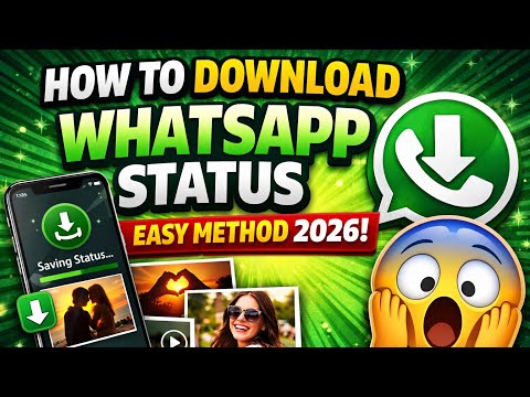 كيفية تحميل حالات واتساب طريقة سهلة 2026 كيفية تحميل حالات واتساب طريقة سهلة 2026