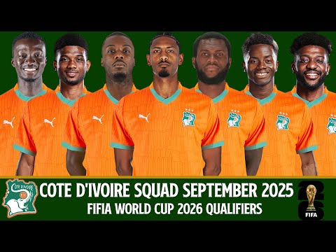 COTE D IVOIRE Official Squad September 2025 FIFIA World Cup 2026 Qualifiers COTE D IVOIRE Official Squad September 2025 FIFIA World Cup 2026 Qualifiers