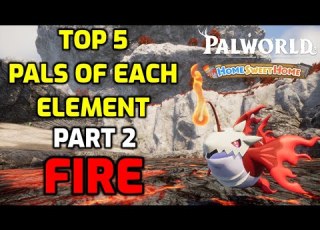 Palworld Top 5 Pals Of Each Element Part 2 Fire