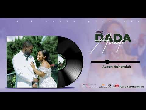 Dada Asineti By Aaron Official Audio