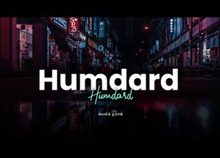 Humdard Slowed And Reverb
