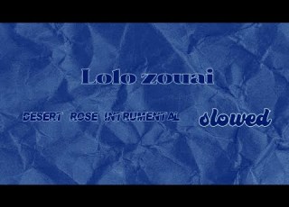  Lolo Zouai Desert Rose Instrumental Slowed