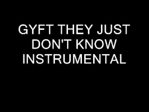 GYFT THEY JUST DONT KNOW INSTRUMENTAL