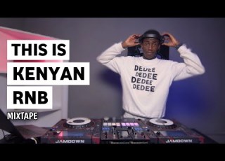  THIS IS KENYAN RNB MIXTAPE FT SELECTOR DEDEE Bien Mutoriah Njerae Bensoul Nyashinski