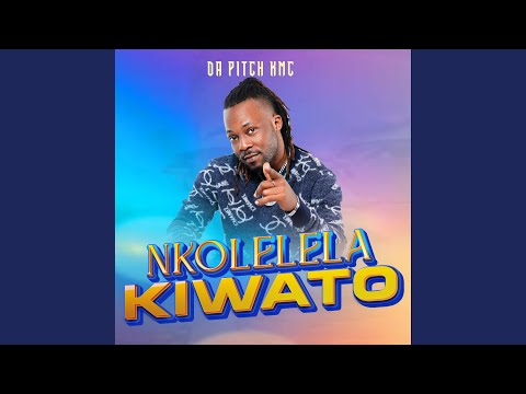 NKOLELELA KIWATO