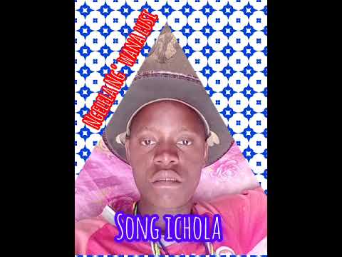 Ngelela Ng Wana Lusi Ichola 2026