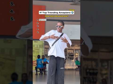 Trending Amapiano Songs 2025 Dance Amapiano