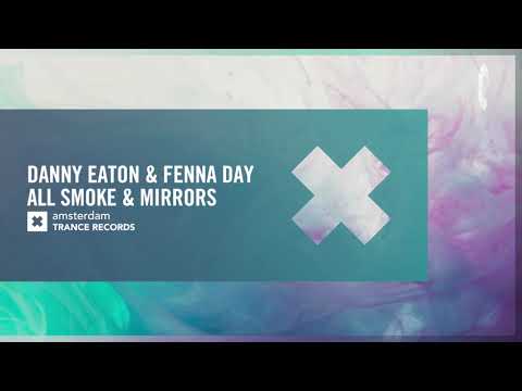 VOCAL TRANCE Danny Eaton Fenna Day All Smoke Mirrors Amsterdam Trance LYRICS