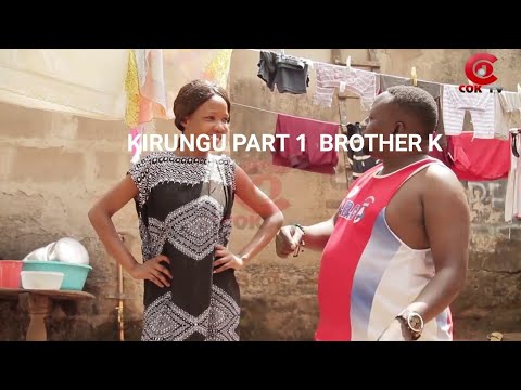 Mzee Kirungu Brother K Part 1 Full Bongo Kali Sana Ebu Download Video
