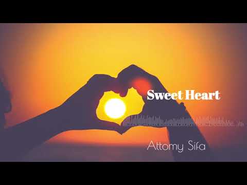 Sweetheart Atommy Sifa Feat Atis Pesa Nyarkowino