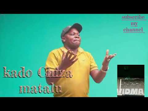 Kado Chiza Ujumbe Matalu