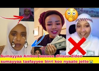  Duubiin Jabattee Sumayyaa Tasfayyee Birrii Sumayyaa Amboo Nyatee Gantee Uuffff Hatuu Bara Kanaa