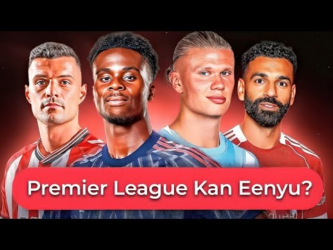 ODUU ISPOORTII Premier League Baranaa Kan Eenyuti Oduu Arsenal Obn Ispoortii Obnsport