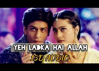 Yeh Ladki Hai Allah 13D AUDIO Full Song Kabhi Khushi Kabhi Gham