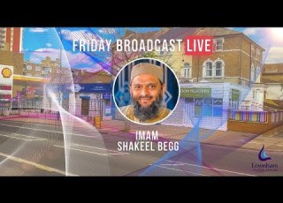  Reality Of Faith Iman LIVE Friday Broadcast Imam Shakeel Begg