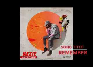 Kezie Remember Official Audio