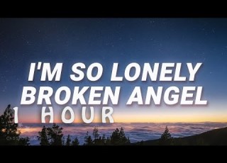 1 HOUR Arash I M So Lonely Broken Angel Lyrics Ft Helena