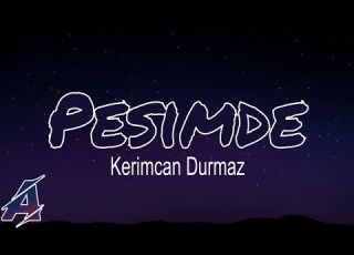 Kerimcan Durmaz Peşimde Şarkı Sözleri Lyrics