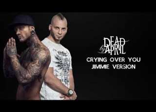  Crying Over You Dead By April Jimmie S Version