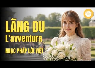  Lãng Du L Avventura Phối Mới Valse Giao Hưởng Hoành Tráng