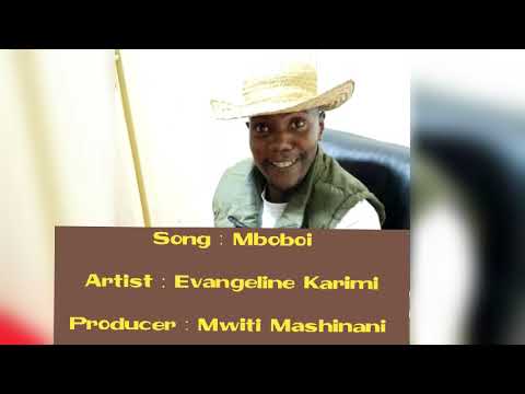 Mboboi By Evangeline Karimi Official