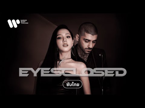 Sub Thai EYES CLOSED JISOO ZAYN