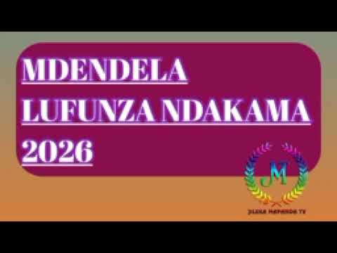 Mdendela Lufuza Ujumbe Wa Ndakama 2026