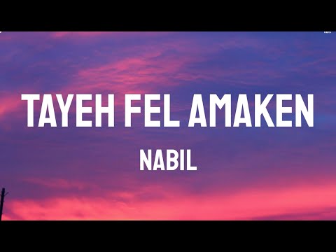 Nabil Tayeh Fel Amaken Lyrics كلمات English Translation Nabil Tayeh Fel Amaken Lyrics كلمات English Translation