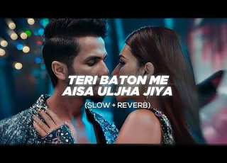  Teri Baton Me Aisa Uljha Jiya Raghav Slow Reverb Best Version