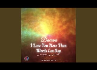  I Love You More Than Words Can Say